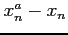$ x_n^a-x_n$