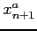 $ x_{n+1}^a$