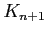$ K_{n+1}$