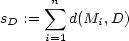       n
sD := ∑  d(Mi,D)
     i=1
